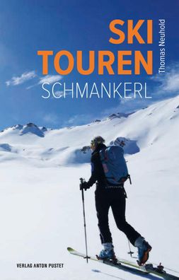 Skitouren-Schmankerl, Thomas Neuhold