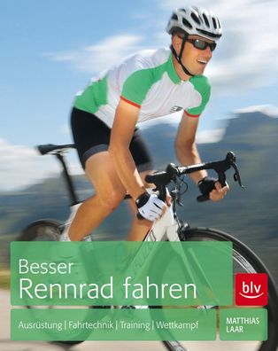 Besser Rennrad fahren, Matthias Laar