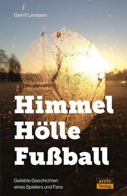Himmel - H?lle - Fu?ball, Gerrit Lenssen