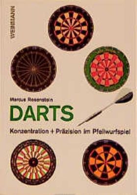 Darts. Konzentration und Pr?zision im Pfeilwurfspiel, Marcus Rosenstein