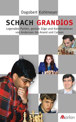 Schach grandios, Dagobert Kohlmeyer
