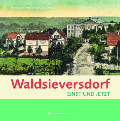 Waldsieversdorf - Einst und Jetzt, Kirsten Lauritsen