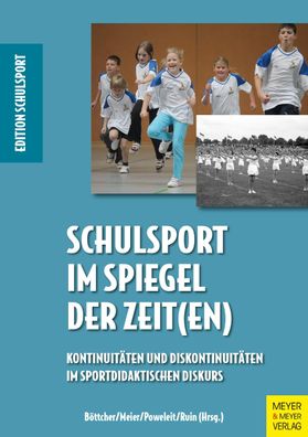 Schulsport im Spiegel der Zeit(en), Anette B?ttcher