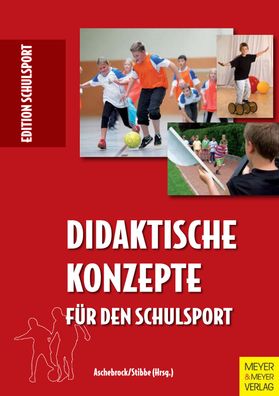 Didaktische Konzepte f?r den Schulsport, Heinz Aschebrock