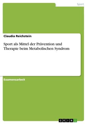 Sport als Mittel der Pr?vention und Therapie beim Metabolischen Syndrom, Cl ...