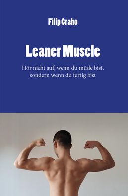 Leaner Muscle, Filip Graho