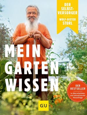 Der Selbstversorger: Mein Gartenwissen, Wolf-Dieter Storl