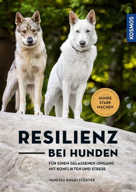 Resilienz bei Hunden, Vanessa Engelst?dter