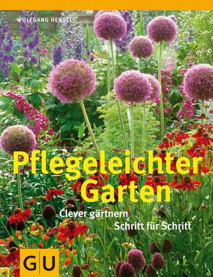 Pflegeleichter Garten, Wolfgang Hensel
