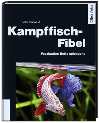 Kampffisch-Fibel, Peter B?rwald