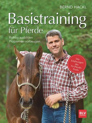 Basistraining f?r Pferde, Bernd Hackl