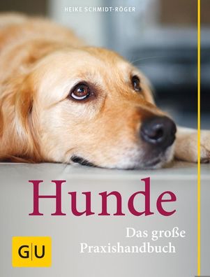 Praxishandbuch Hunde, Heike Schmidt-R?ger