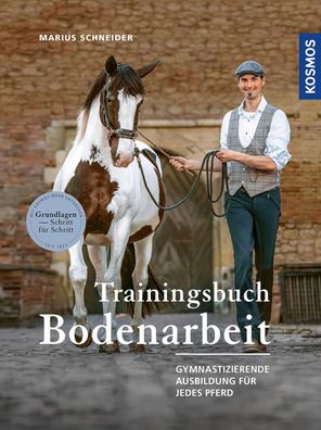 Trainingsbuch Bodenarbeit, Marius Schneider