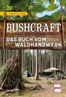 Bushcraft, Sepp Fischer