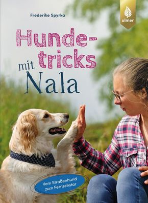 Hundetricks mit Nala, Frederike Spyrka