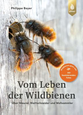 Vom Leben der Wildbienen, Philippe Boyer