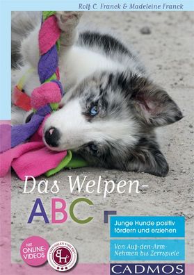 Das Welpen-ABC Junge Hunde positiv f?rdern und erziehen, Madeleine Franck