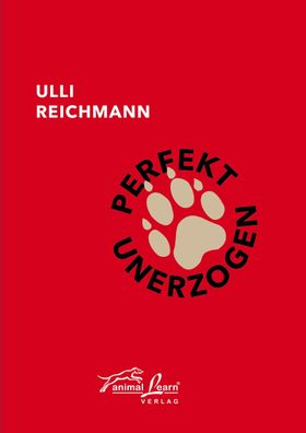 Perfekt unerzogen, Ulli Reichmann