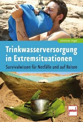 Trinkwasserversorgung in Extremsituationen, Johannes Vogel