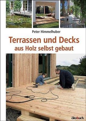 Terrassen und Decks, Peter Himmelhuber