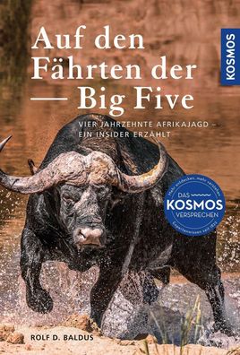 Auf den F?hrten der Big Five, Rolf D. Baldus