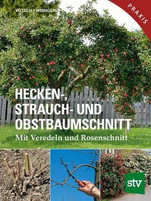 Hecken-, Strauch- und Obstbaumschnitt, Josef V?tsch