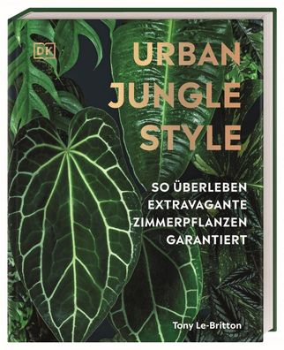 Urban Jungle Style, Tony Le-Britton