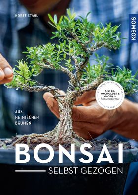 Bonsai selbst gezogen, Horst Stahl