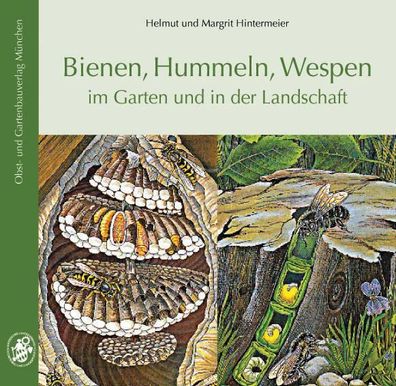 Bienen, Hummeln, Wespen im Garten und in der Landschaft, Helmut Hintermeier