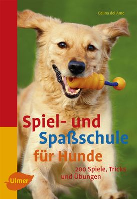 Spiel- und Spa?schule f?r Hunde, Celina DelAmo