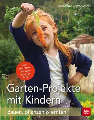 Garten-Projekte mit Kindern, Dorothea Baumjohann