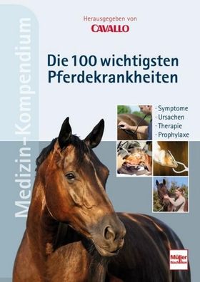 Cavallo Medizin-kompendium - Die 100 wichtigsten Pferdekrankheiten,