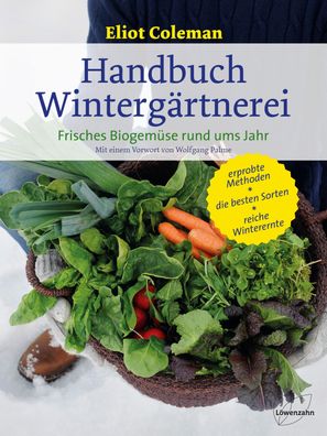 Handbuch Winterg?rtnerei, Eliot Coleman