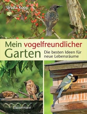 Mein vogelfreundlicher Garten, Ursula Kopp