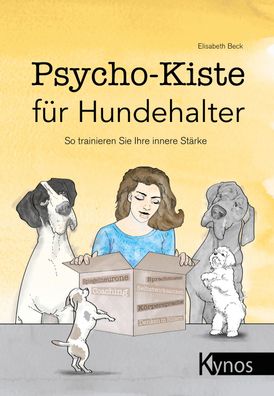 Psycho-Kiste f?r Hundehalter, Elisabeth Beck