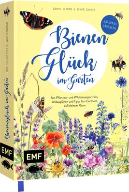 Mein Bienengarten - Das illustrierte Gartenbuch, B?rbel Oftring