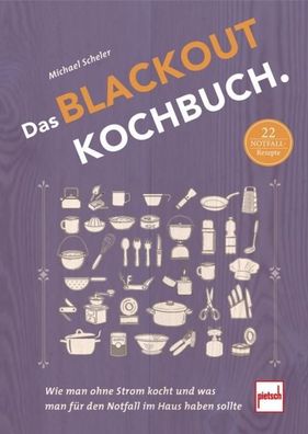 Das Blackout-Kochbuch, Michael Scheler