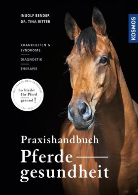 Praxishandbuch Pferdegesundheit, Ingolf Bender