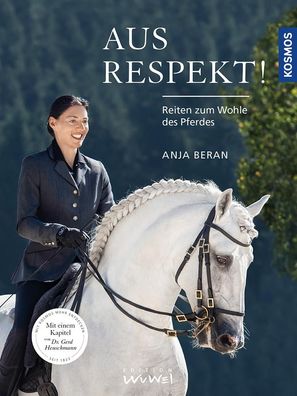 Aus Respekt - Reiten zum Wohle des Pferdes, Anja Beran