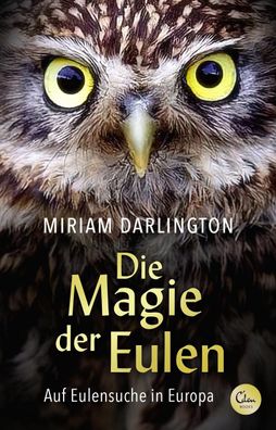 Die Magie der Eulen, Miriam Darlington