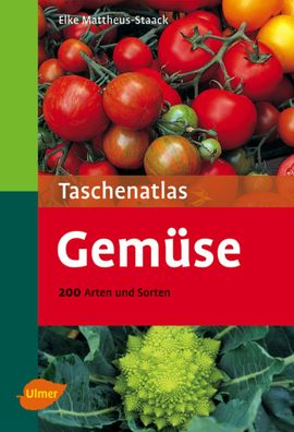 Taschenatlas Gem?se, Elke Mattheus-Staack