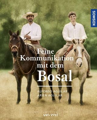 Feine Kommunikation mit dem Bosal, Alfonso Aguilar