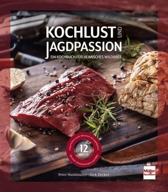 Kochlust und Jagdpassion, Dirk Decker