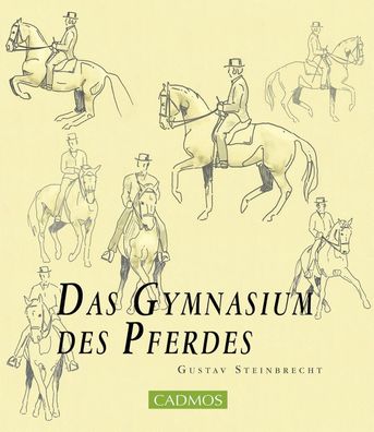 Das Gymnasium des Pferdes, Gustav Steinbrecht
