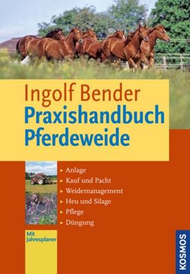 Praxishandbuch Pferdeweide, Ingolf Bender