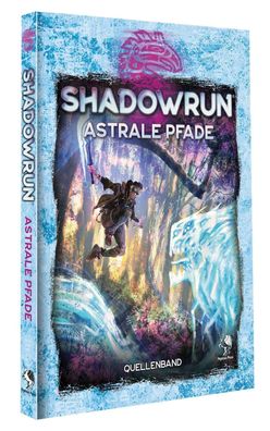 Shadowrun: Astrale Pfade (Hardcover),
