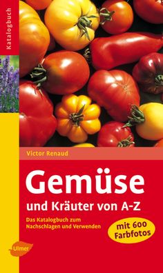 Gem?se und Kr?uter von A - Z, Victor Renaud