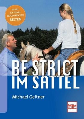 Be strict im Sattel, Michael Geitner