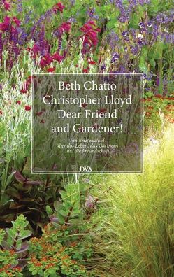Dear Friend and Gardener!, Beth Chatto