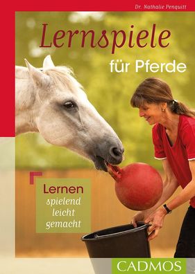 Lernspiele f?r Pferde, Nathalie Penquitt